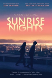 Jeff Zentner et Brittany Cavallaro - Sunrise Nights.