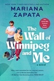 Mariana Zapata - The Wall of Winnipeg and Me.