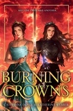 Catherine Doyle et Katherine Webber - Burning Crowns.
