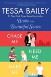 Tessa Bailey - Tessa Bailey Book Set 2 - Chase Me/ Need Me / Make Me.