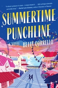 Betty Corrello - Summertime Punchline - A Novel.
