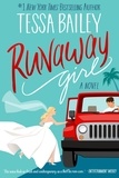 Tessa Bailey - Runaway Girl - A Novel.
