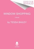 Tessa Bailey - Window Shopping.