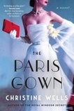 Christine Wells - The Paris Gown - A Novel.