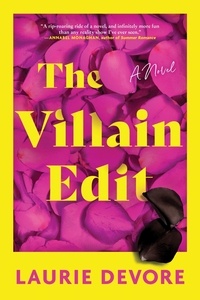 Laurie Devore - The Villain Edit - A Novel.