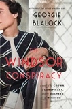 Georgie Blalock - The Windsor Conspiracy - A Novel of the Crown, a Conspiracy and the Duchess of Windsor.