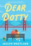 Jaclyn Westlake - Dear Dotty - A Novel.