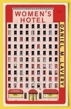 Daniel M. Lavery - Women's Hotel - A Novel.