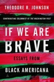 Theodore Johnson - If We Are Brave - Essays from Black Americana.