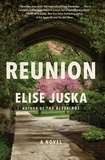 Elise Juska - Reunion - A Novel.