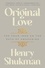 Henry Shukman - Original Love - The Four Inns on the Path of Awakening.