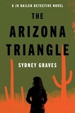 Sydney Graves - The Arizona Triangle - A Jo Bailen Detective Novel.