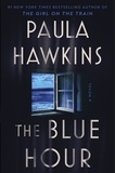 Paula Hawkins - The Blue Hour - A Novel.
