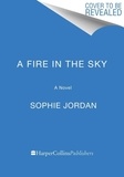 Sophie Jordan - A Fire in the Sky.