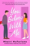 Mhairi McFarlane - You Belong with Me - A Novel.