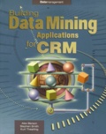 Kurt Thearling et Alex Berson - Building Data Mining Applications For Crm.