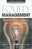 Bruce-I Jacobs - Equity management - Quantitative analysis for stock selection.