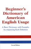 Miriam Lowi et P. H. Collin - Beginner's Dictionnary of American English Usage.