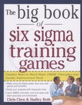 Chris Chen et Hadley-M Roth - The Big Book of Six Sigma Training Games - Creative Ways to Teach Basic DMAIC Principles and Quality Improvement Tools.
