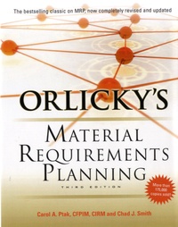 Carol Ptak et Chad Smith - Orlicky's Material Requirements Planning.
