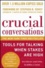 Kerry Patterson et Joseph Grenny - Crucial Conversations: Tools for Talking When Stakes Are High, Second Edition.