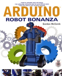 Gordon McComb - Arduino Robot Bonanza.
