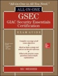 GSEC GIAC Security Essentials Certification All-in-One Exam Guide.