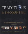 Jerry H. Bentley et Herbert F. Ziegler - Traditions & Encounters, a Global Perspective on the Past - Volume 2, From 1500 to the Present.