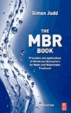The MBR Book - Principles and Applications of Membrane Bioreactors for Water and Wastewater Treatment.