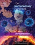 David Wild - The Immunoassay Handbook - Theory and Applications of Ligand Binding, ELISA and Related Techniques.