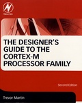 Trevor Martin - The Designer's Guide to the Cortex-M Processor Family.