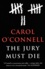 Carol O'Connell - The Jury Must Die.