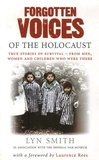 Lyn Smith - Forgotten Voices of the Holocaust.