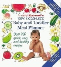 Annabel Karmel's New Complete Baby and Toddler Meal Planner.