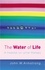 John Armstrong - The water of life. - A treatise on urine therapy.