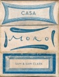 Casa Moro - The Second Cookbook.