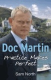 Doc Martin - Practice Makes Perfect.