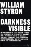 William Styron - Darkness Visible. A Memoir Of Madness.