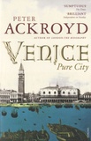 Peter Ackroyd - Venice - Pure City.