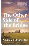 Mary Lawson - The Other Side of the Bridge.