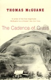 Thomas McGuane - The Cadence of Grass.