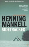 Henning Mankell - Sidetracked.