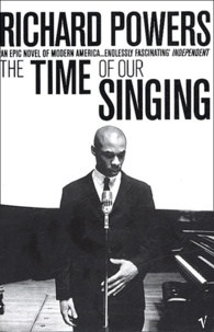 Richard Powers - The Time of Our Singing.