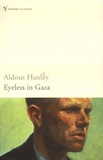 Aldous Huxley - Eyeless in Gaza.