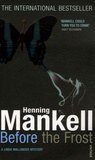 Henning Mankell - Before The Frost.