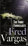 Fred Vargas - The Three Evangelists.