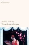 Aldous Huxley - Those Barren Leaves.