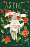 Antonia-S Byatt - The Virgin In The Garden.