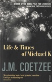 J. M. Coetzee - Life & Times of Michael K.