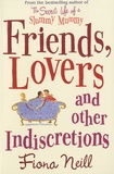 Fiona Neill - Friends, Lovers and other Indiscretions.